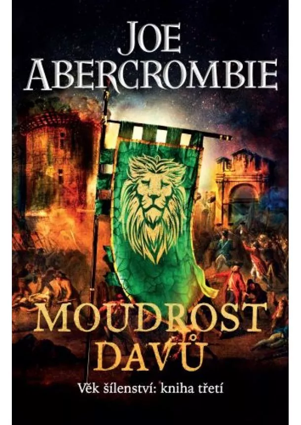 Joe Abercrombie - Moudrost davů - Věk šílenství 3