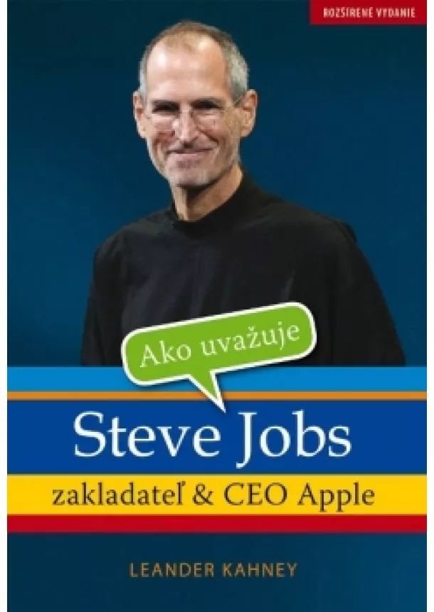 Leander Kahney - Ako uvažuje Steve Jobs