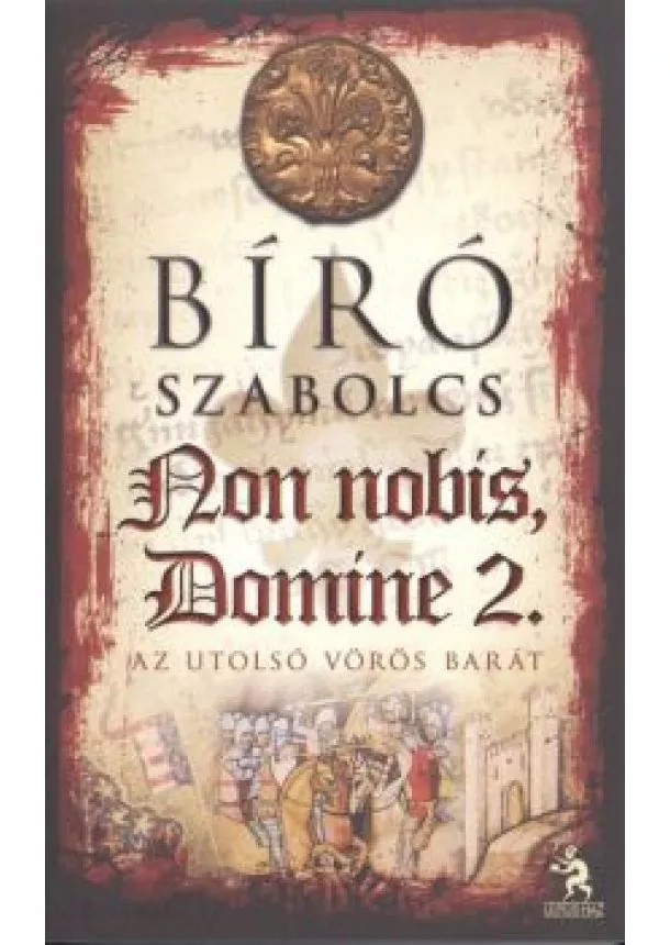 Bíró Szabolcs - NON NOBIS, DOMINE 2. /AZ UTOLSÓ VÖRÖS BARÁT