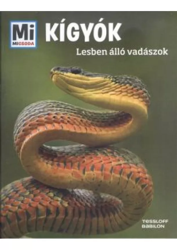 Nicolai Schirawski - Kígyók - lesben álló vadászok /Mi Micsoda