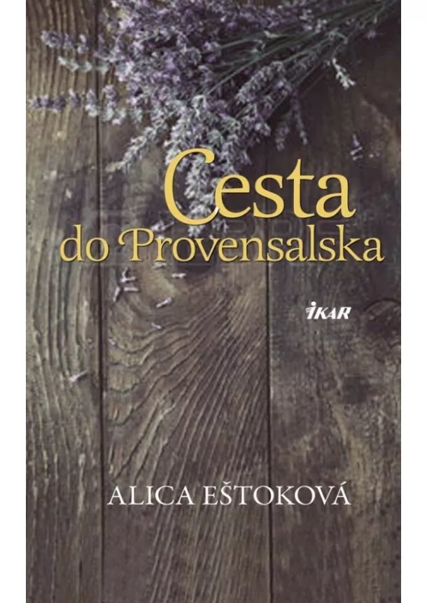 Alica Eštoková - Cesta do Provensalska