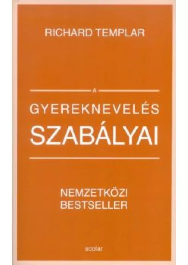 Richard Templar - A gyereknevelés szabályai