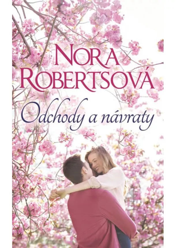 Nora Robertsová - Odchody a návraty