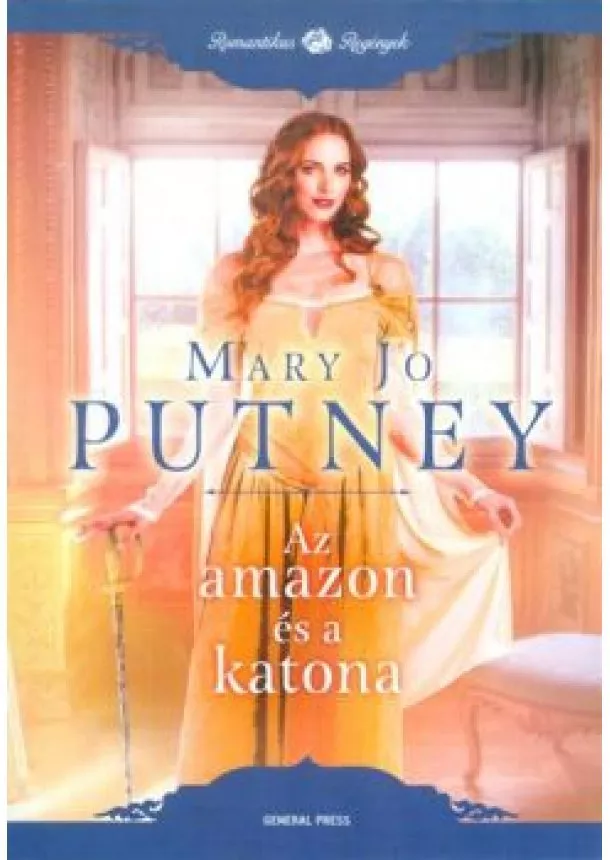 Mary Jo Putney - Az amazon és a katona /Romantikus regények