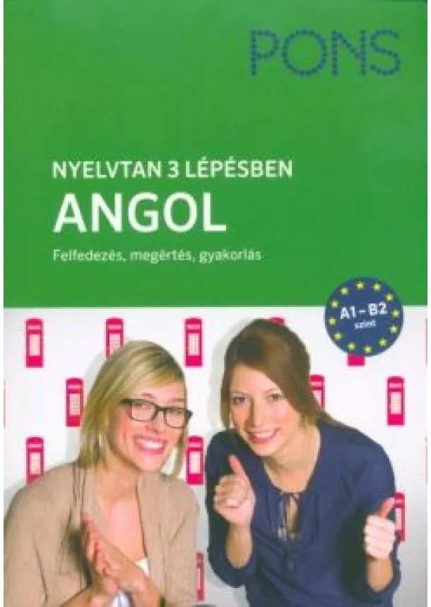 Birgit Piefke-Wagner - PONS Nyelvtan 3 lépésben - Angol A1-B2 - Felfedezés, megértés, gyakorlás