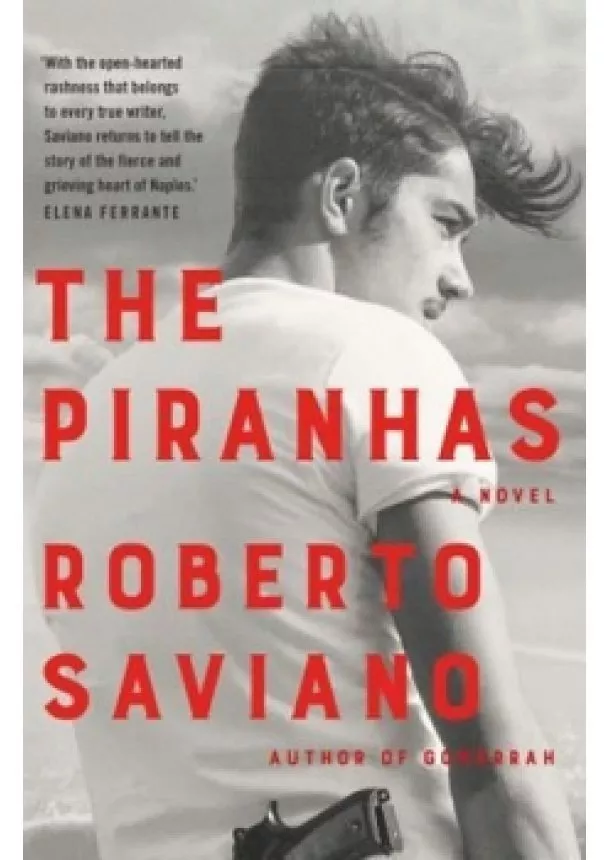 Roberto Saviano - The Piranhas