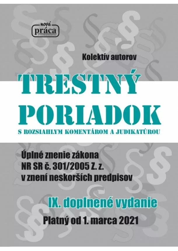 Kolektív - Trestný poriadok s komentárom a judikatúrou od 1. marca 2021