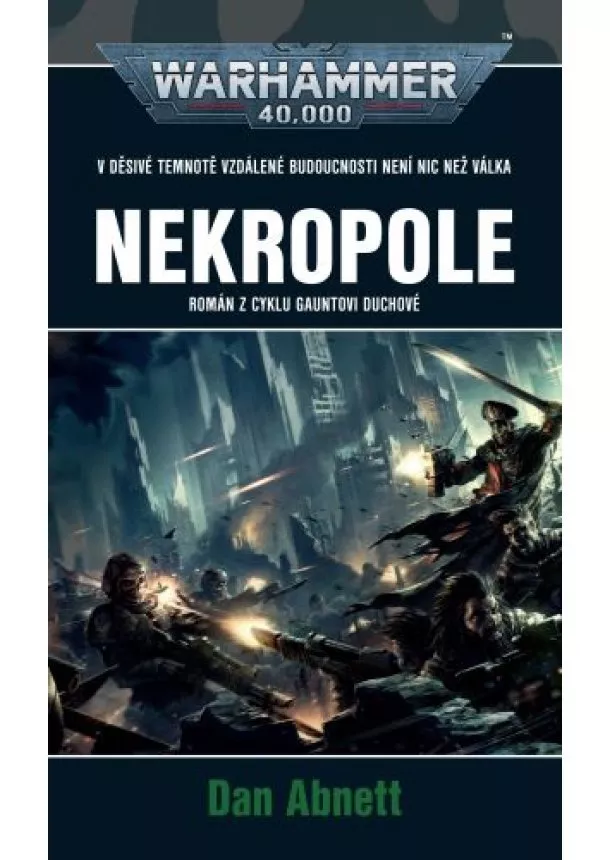 Dan Abnett - Nekropole - Román z cyklu Gauntovi duchové