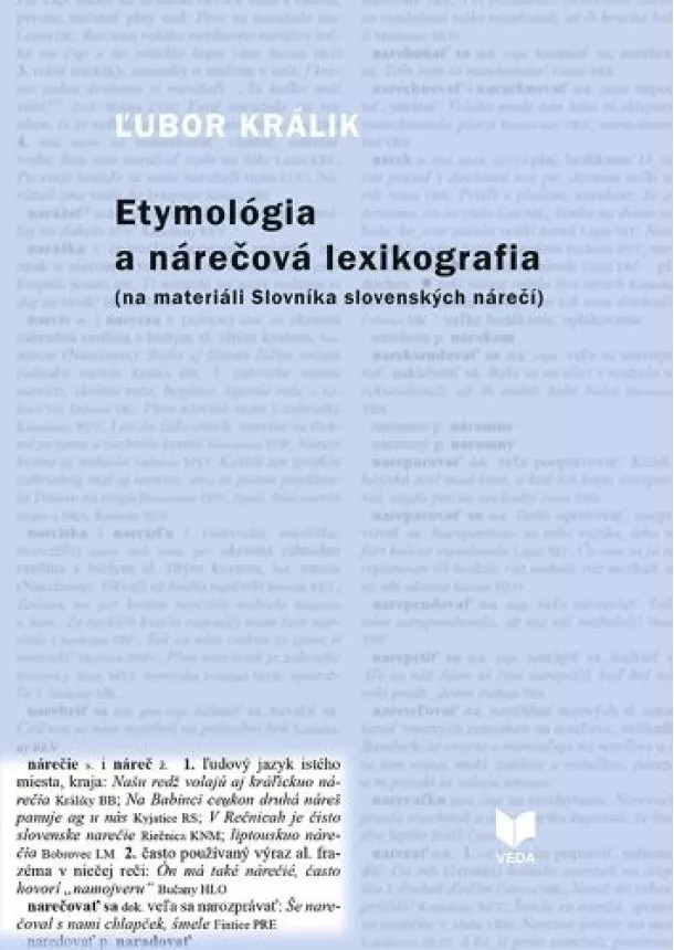 Ľubor Králik - Etymológia a nárečová lexikografia - (na materiáli Slovníka slovenských nárečí)