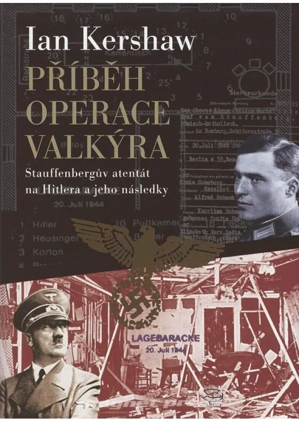 Ian Kershaw  - Příběh Operace Valkýra