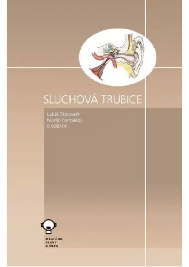 Lukáš Školoudík, Martin Formánek, kolektiv - Sluchová trubice