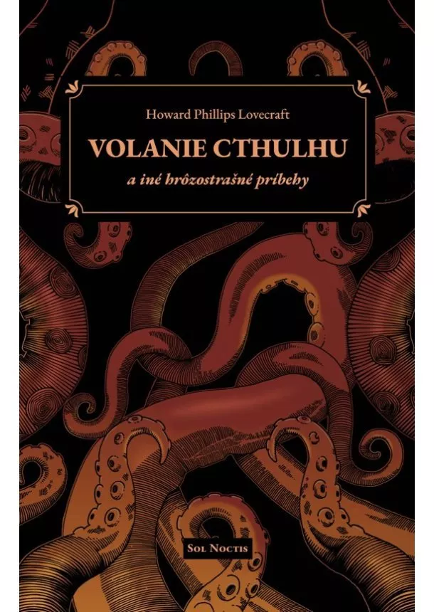 Howard Phillips Lovecraft - Volanie Cthulhu a iné hrôzostrašné príbehy