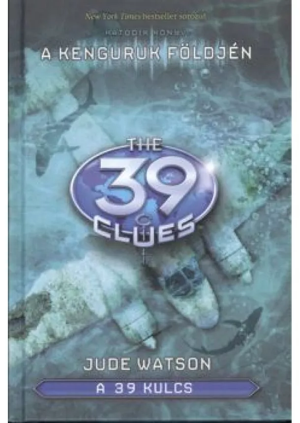 Jude Watson - The 39 Clues - A 39 kulcs 06. /A kenguruk földjén