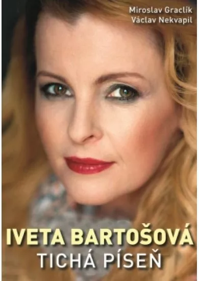 Iveta Bartošová: tichá píseň