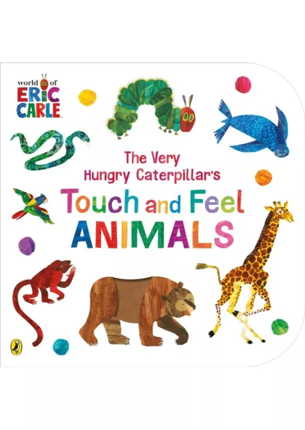 Eric Carle - The Very Hungry Caterpillar's Touch and Feel Animals