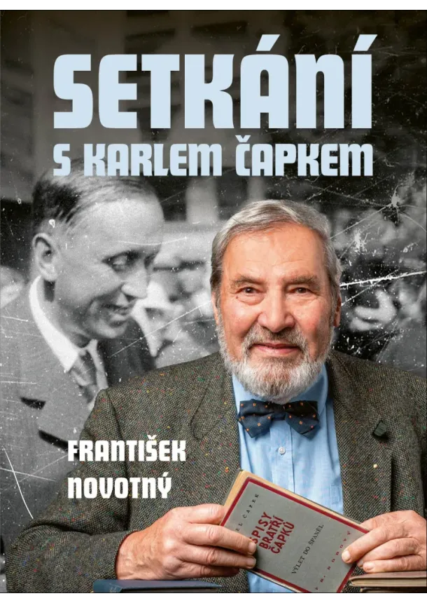 František Novotný  - Setkání s Karlem Čapkem