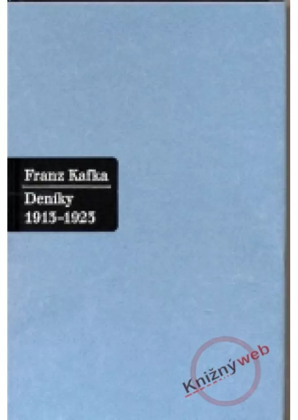 Franz Kafka - Deníky 1913-1923