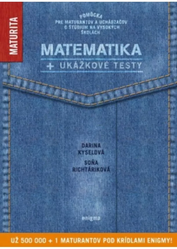 RNDr. Soňa Richtáriková, Darina Kyselová - Matematika + ukážkové testy na novú maturitu