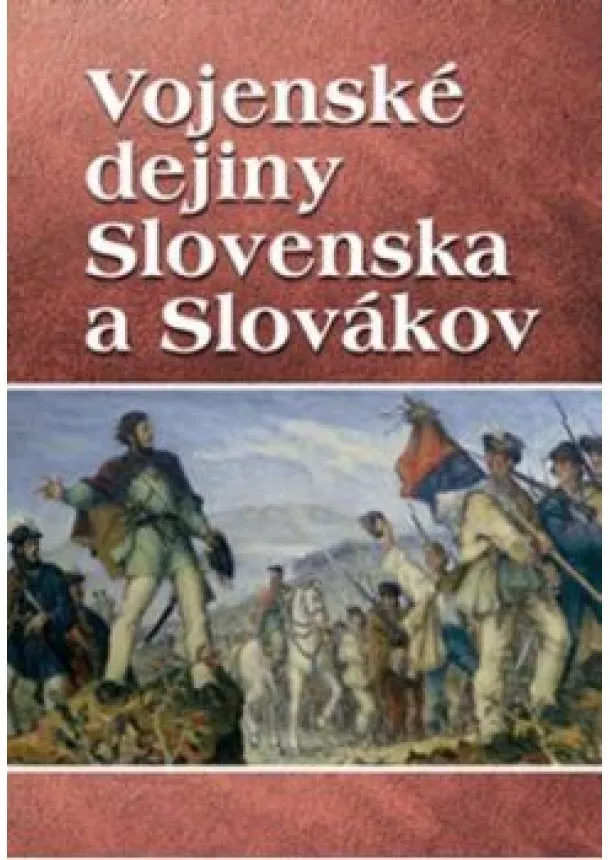 Vladimír Segeš - Vojenské dejiny Slovenska a Slovákov