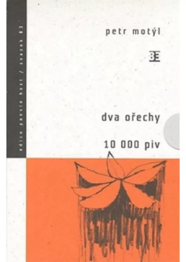 Petr Motýl - Dva ořechy / 10 000 piv