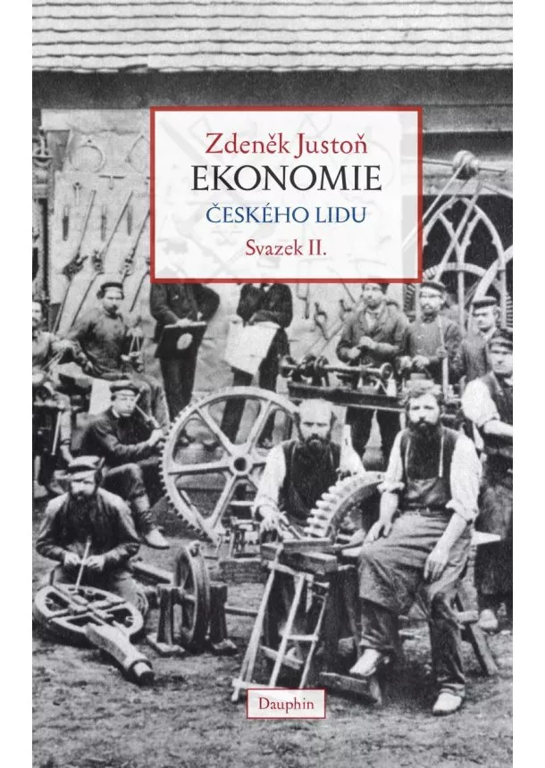 Zdeněk Justoň - Ekonomie českého lidu II. díl - brož.