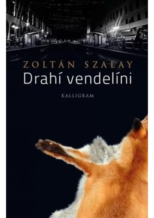 Zoltán Szalay - Drahí vendelíni