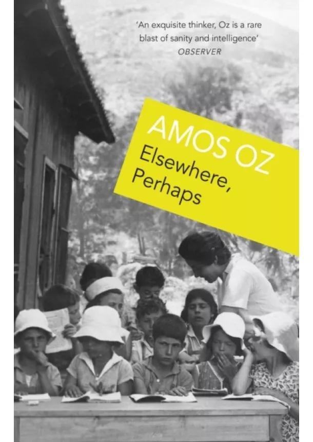 Amos Oz - Elsewhere, Perhaps