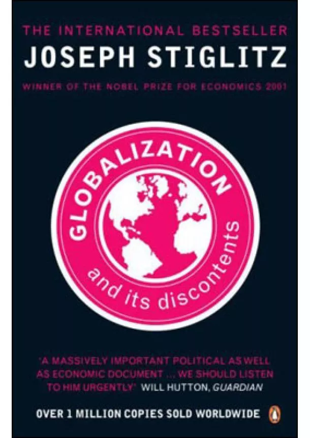 Joseph Stiglitz - Globalization and its Disconents