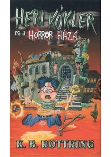 HERI KÓKLER ÉS A HORROR HÁZA