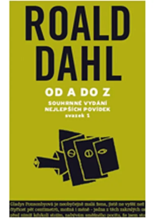 Roald Dahl - Od A až do Z I. - Souhrné vydání nejlepších povídek I