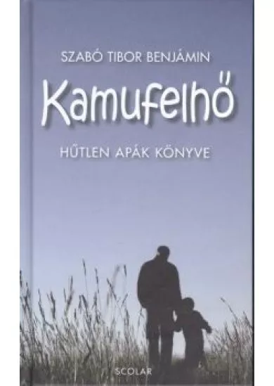 Kamufelhő /Hűtlen apák könyve