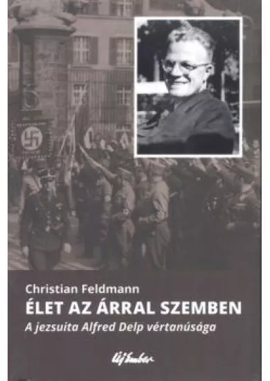 ÉLET AZ ÁRRAL SZEMBEN