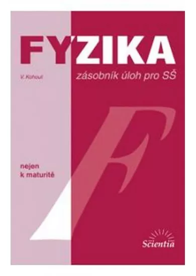 Fyzika zásobník úloh pro SŠ