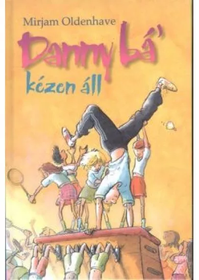 Danny Bá' kézen áll