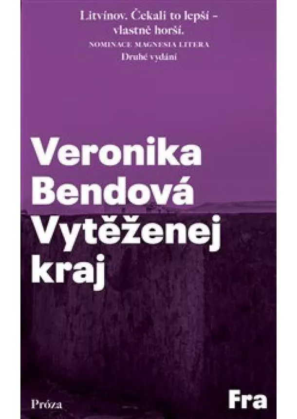 Veronika Bendová - Vytěženej kraj