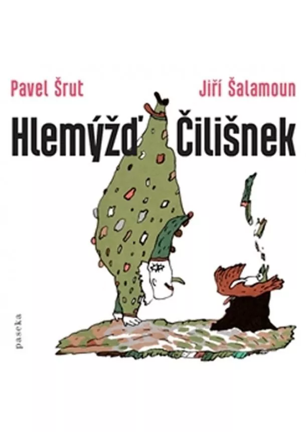 Pavel Šrut, Šalamoun Jiří - Hlemýžď Čilišnek