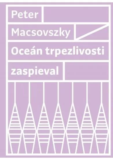 Oceán trpezlivosti zaspieval