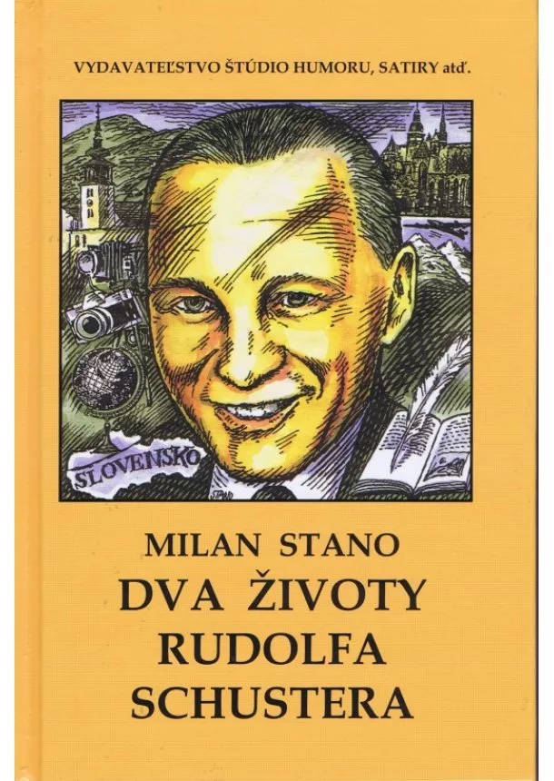 Milan Stano - Dva životy Rudolfa Schustera