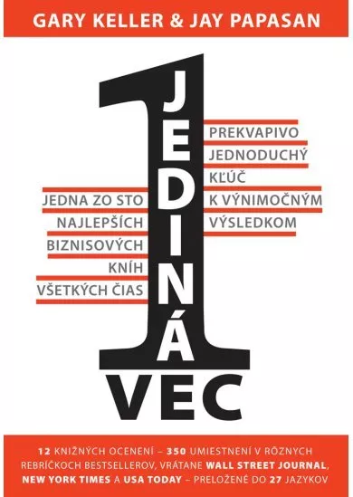 Jediná vec - Prekvapivo jednoduchý kľúč k výnimočným výsledkom