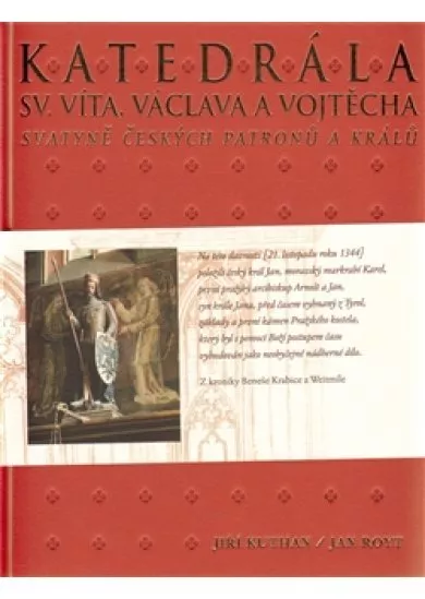 Katedrála sv. Víta, Václava a Vojtěcha - Svatyně českých patronů a králů