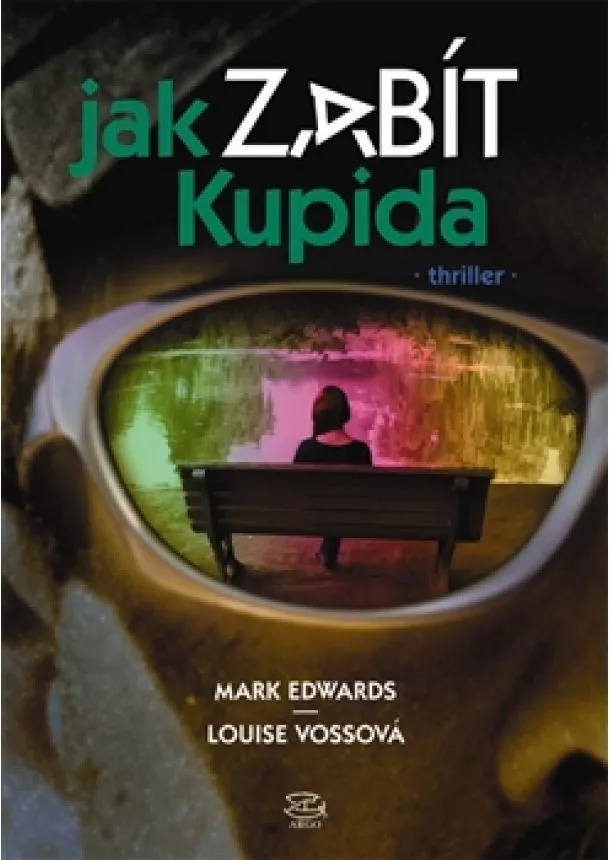 Mark Edwards, Louise Vossová - Jak zabít Kupida