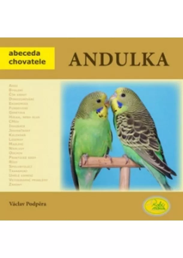 Václav Podpěra - Andulka - Abeceda chovatele