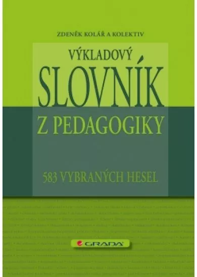 Výkladový slovník z pedagogiky - 583 vybraných hesel