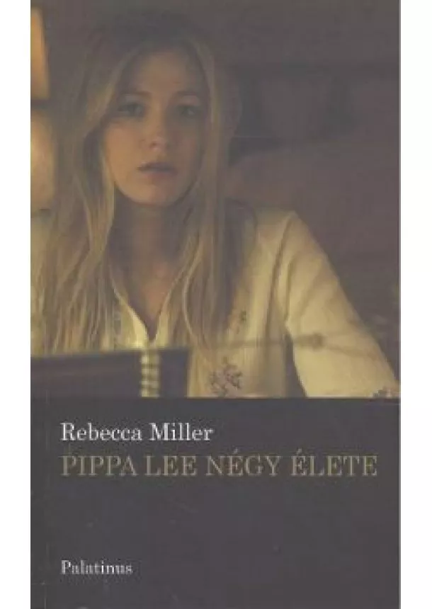 Rebecca Miller - PIPPA LEE NÉGY ÉLETE