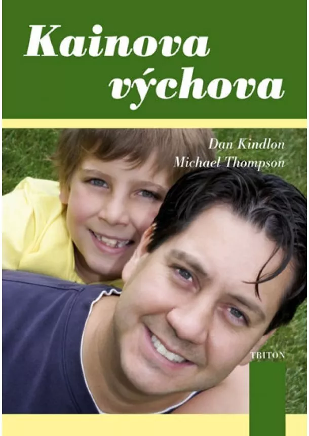 Dan Kindlon, Michael Thompson  - Kainova výchova