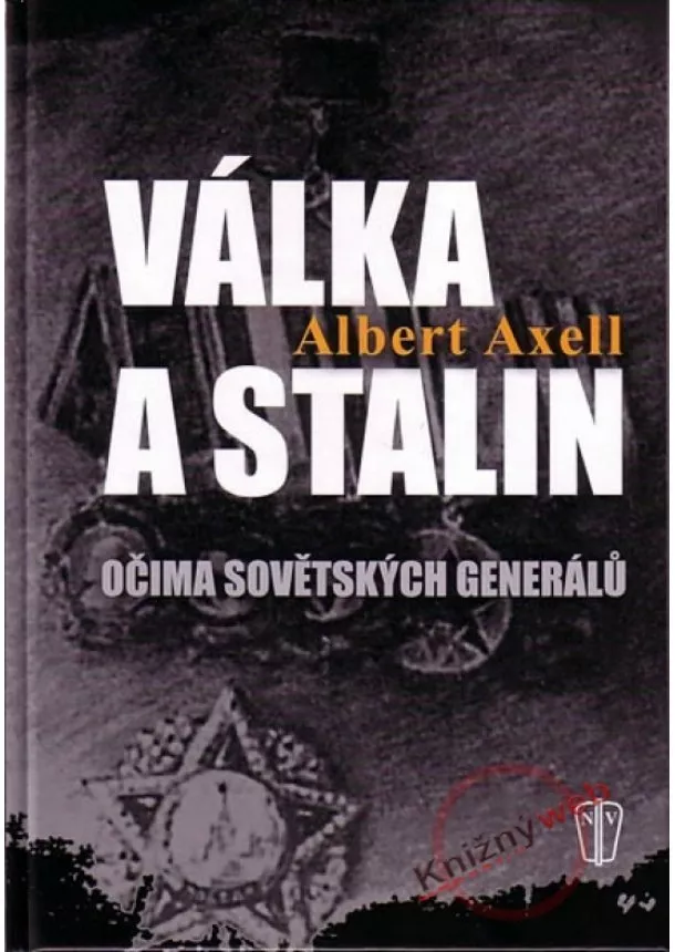 Albert Axell - Válka a Stalin