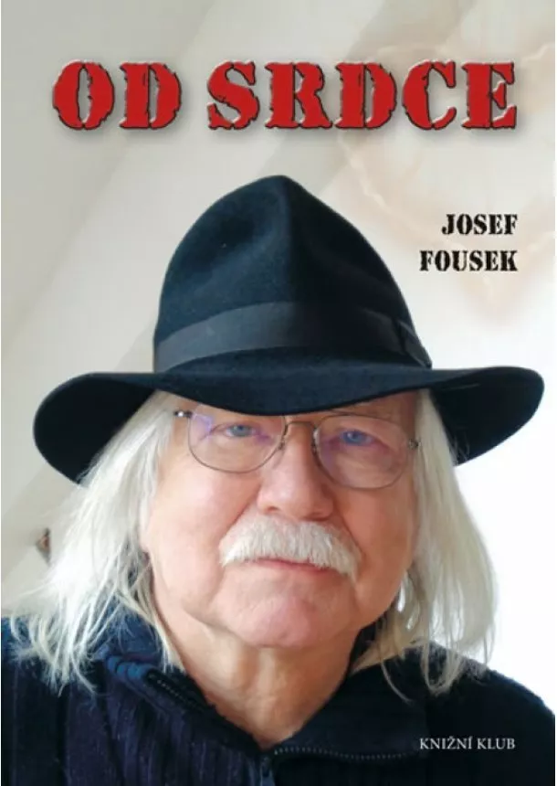 Josef Fousek - Od srdce