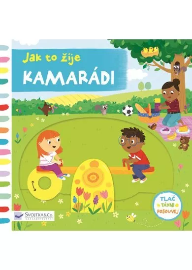 Kamarádi - Jak to žije