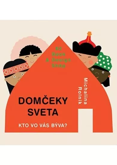 Domčeky sveta - Kto vo vás býva?