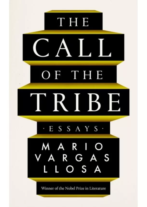 Mario Vargas Llosa - The Call of the Tribe